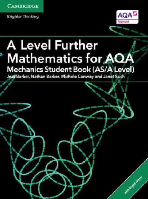 A Level Further Mathematics for Aqa Mechanics Student Book (As/A Level) with Cambridge Elevate Edition (2 Years) by Jess Barker