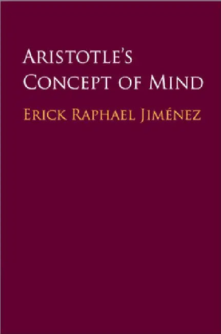 Aristotle's Concept of Mind by Erick Raphael JimÃ©nez