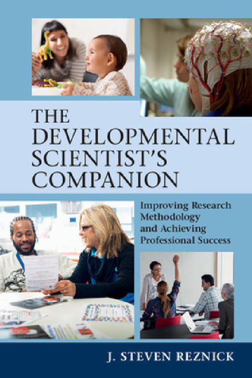 The Developmental Scientist's Companion by J. Steven Reznick