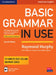 Basic Grammar in Use Student's Book with Answers and Interactive eBook: Self-Study Reference and Practice for Students of American English by Raymond Murphy