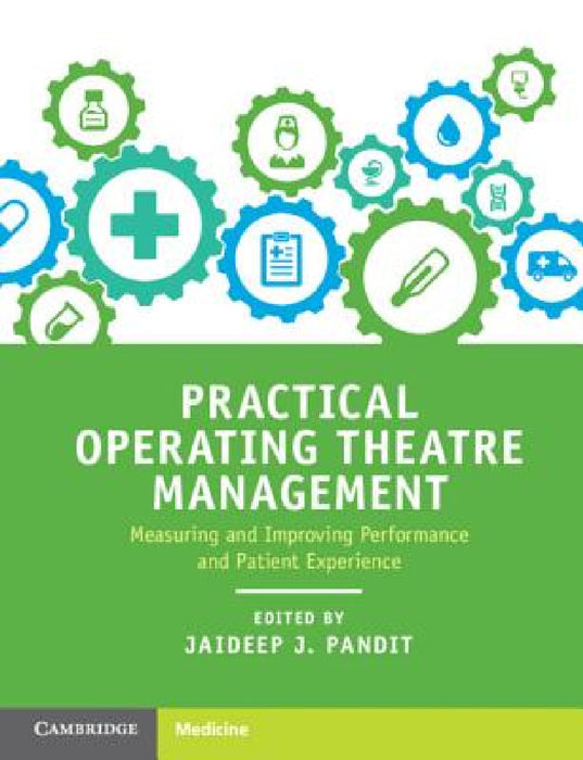 Practical Operating Theatre Management by Jaideep J. Pandit