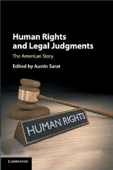 Human Rights and Legal Judgments by Austin Sarat
