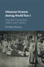 Ottoman Women during World War I by Elif Mahir Metinsoy