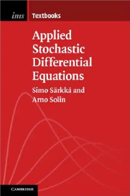 Applied Stochastic Differential Equations by Simo SÃ¤rkkÃ¤