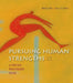 Pursuing Human Strengths: A Positive Psychology Guide by Martin Bolt, Dana Dunn