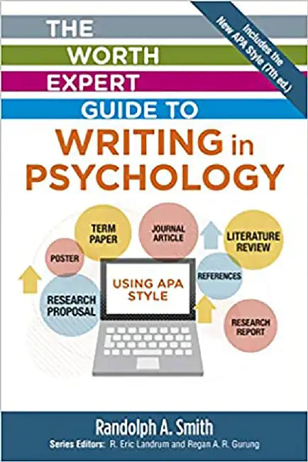 The Worth Expert Guide to Writing in Psychology: Using APA Style by Randolph Smith