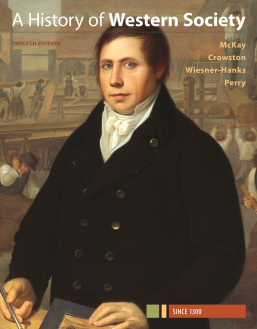 A History of Western Society Since 1300 by John P. McKay