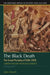 The Black Death, the Great Mortality of 1348-1350: A Brief History with Documents by John Aberth