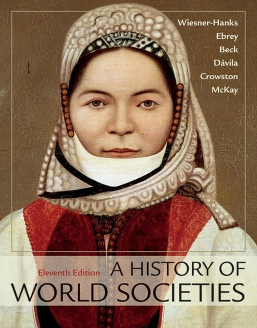 A History of World Societies Combined Volume by Merry E. Wiesner-Hanks