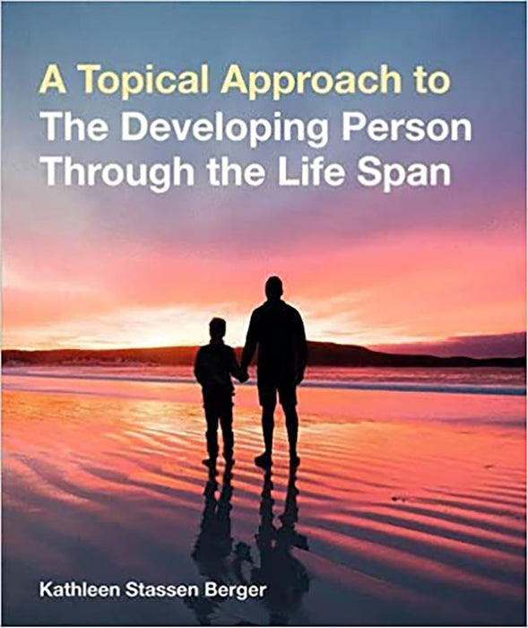 A Topical Approach to the Developing Person Through the Life Span