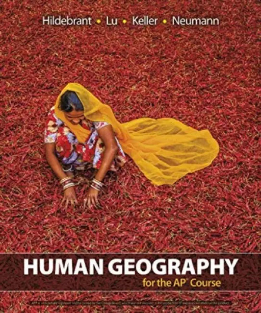 Human Geography for the Ap(r) Course by Barbara Hildebrant