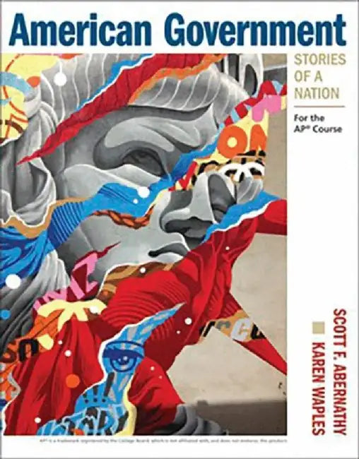 American Government: Stories of a Nation: For the Ap(r) Course by Scott Abernathy
