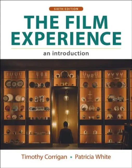 The Film Experience: An Introduction by Timothy Corrigan