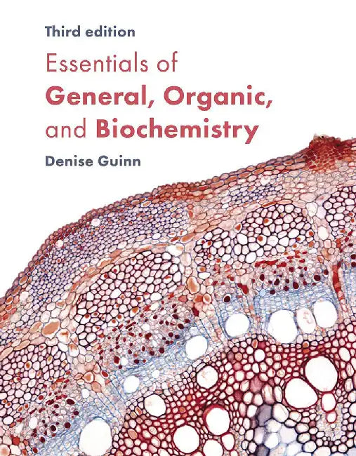 Essentials of General Organic and Biochemistry by Guinn, Denise