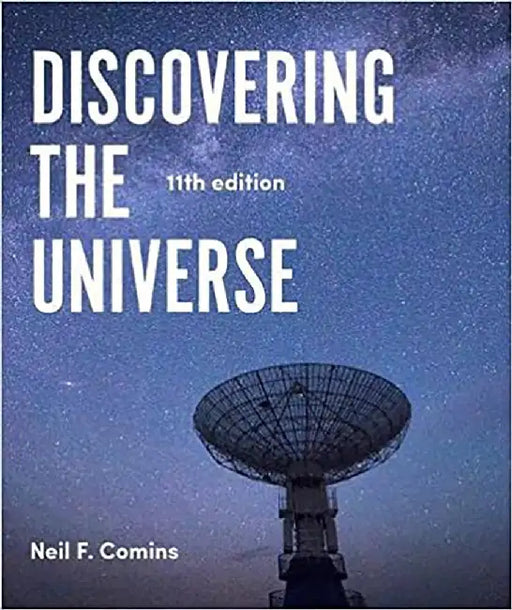 Discovering the Universe by Neil F. Comins