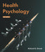 Health Psychology: A Biopsychosocial Approach by Richard O. Straub