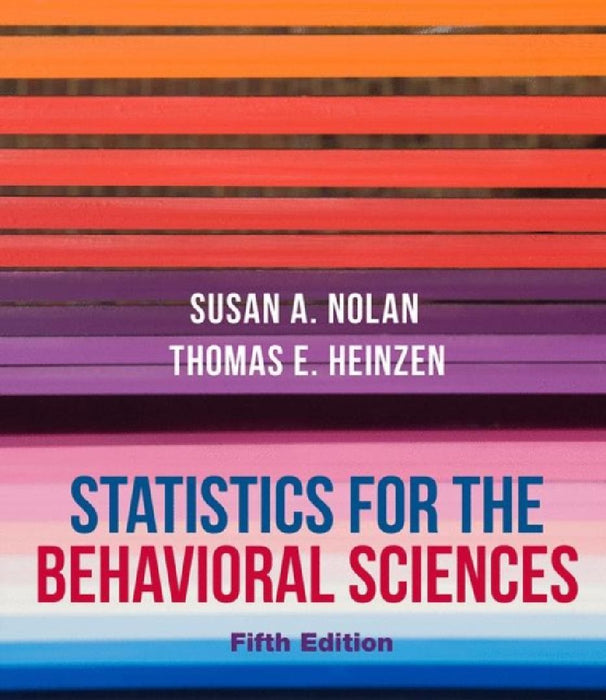 Statistics for the Behavioral Sciences by Susan A. Nolan