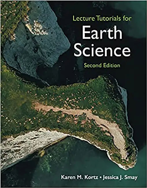 Lecture Tutorials for Earth Science by Karen M. Kortz