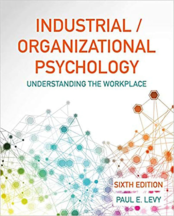 Industrial Organizational Psychology: Understanding The Workplace