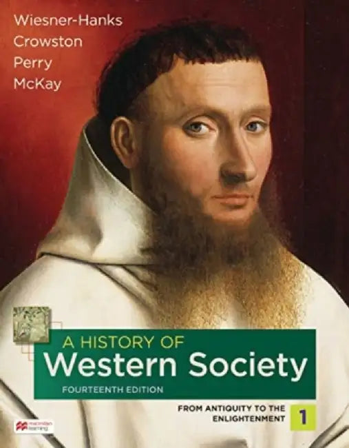 A History of Western Society, Volume 1 by Merry E. Wiesner-Hanks