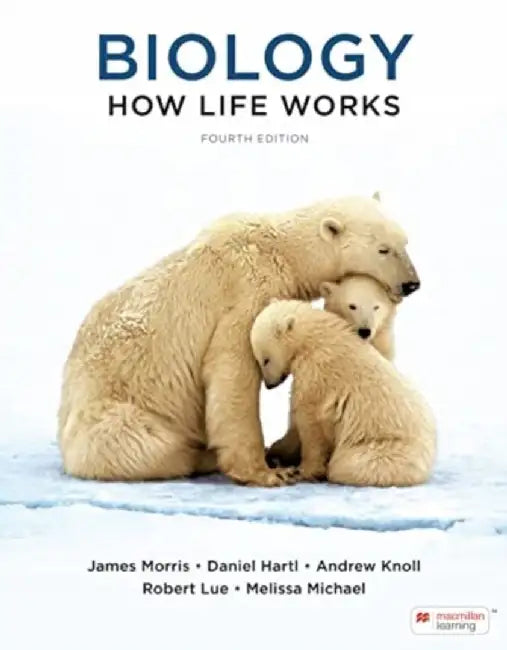 Biology: How Life Works by Morris, James