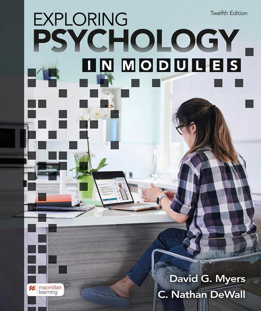 Exploring Psychology In Modules by C. Nathan Dewall And David G. Myers