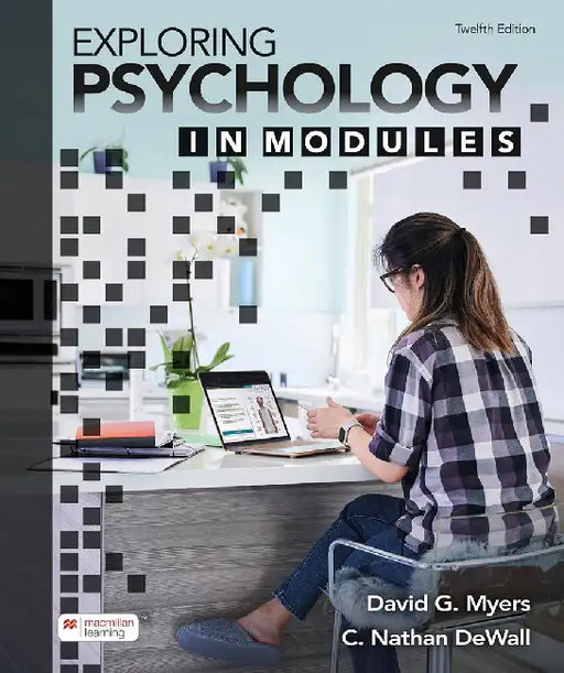 Exploring Psychology In Modules by C. Nathan Dewall And David G. Myers