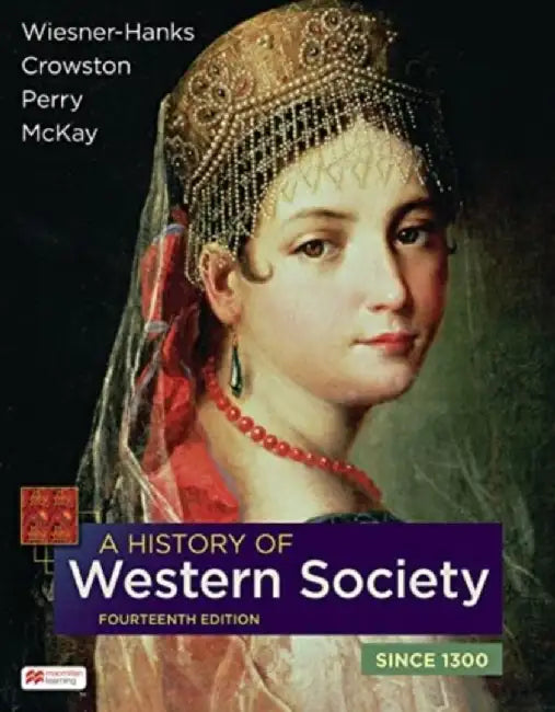 A History of Western Society Since 1300 by Merry E. Wiesner-Hanks