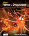 Julien'S Primer Of Drug Action by Julien, Ph.D., Robert M.