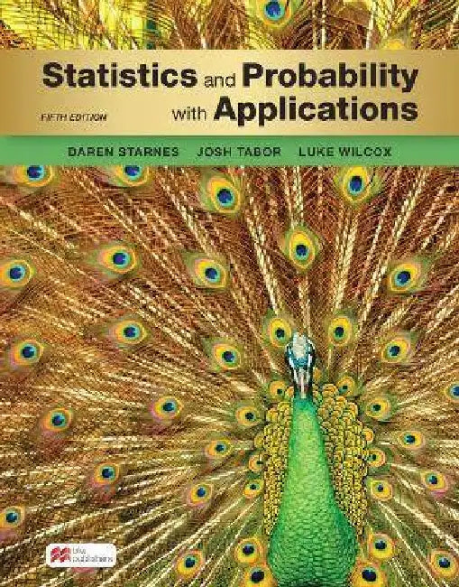 Statistics and Probability with Applications (High School) by Daren Starnes