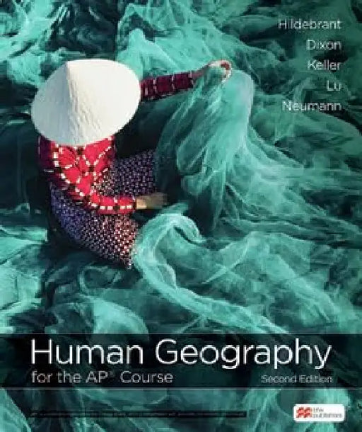 Human Geography for the AP® Course by Barbara Hildebrant