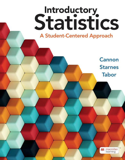 Introductory Statistics: A Student-Centered Approach by AnnR. Cannon