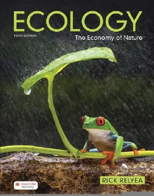 Ecology: The Economy of Nature by Rick Relyea