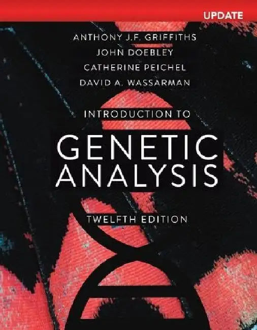 Introduction to Genetic Analysis Digital Update by Anthony Griffiths