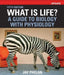 What Is Life? A Guide to Biology with Physiology Update by Jay Phelan
