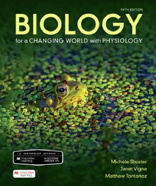 Scientific American Biology for a Changing World with Physiology by Michele Shuster