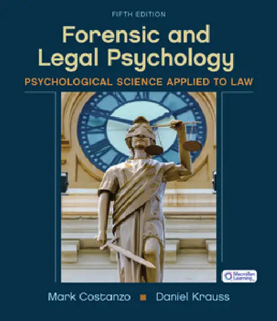 Forensic and Legal Psychology: Psychological Science Applied to Law by Mark Costanzo