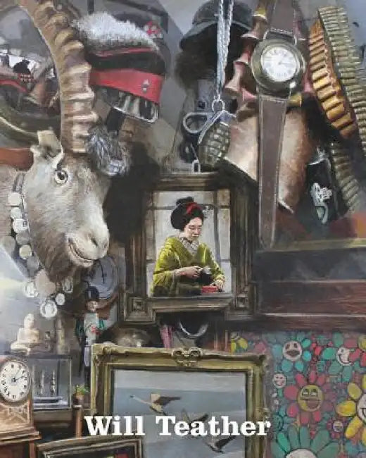 Will Teather: Contemporary Magical Realist Painting by Suzie Hanna, Ian Collins, Neil Powell