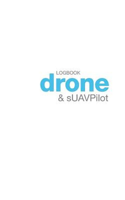 Drone & Suav Pilot Logbook by Kike Calvo