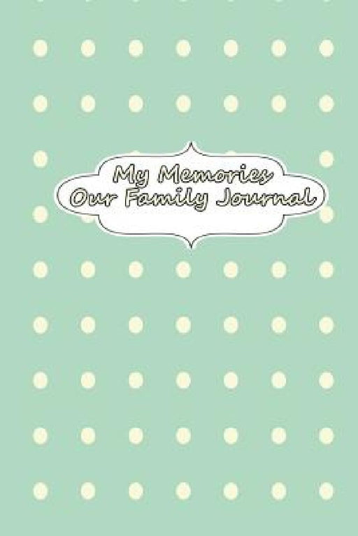 My Memories - Our Family Journal by The Blokehead