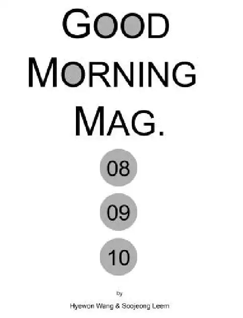 Good Morning Mag. by Hyewon Wang