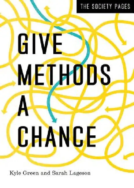 Give Methods a Chance by Kyle Green, Sarah Lageson, Douglas Hartmann