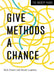 Give Methods a Chance by Kyle Green, Sarah Lageson, Douglas Hartmann