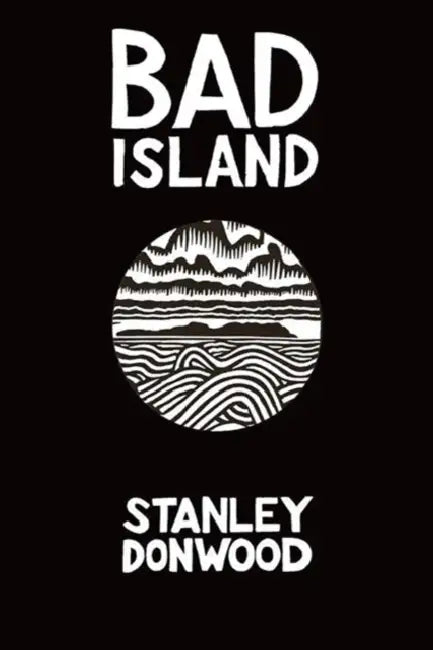 Bad Island by Stanley Donwood