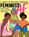 Feminist AF: A Guide to Crushing Girlhood by Brittney Cooper