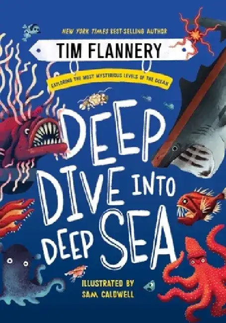 Deep Dive Into Deep Sea by Tim Flannery