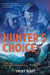 Hunter's Choice by Trent Reedy