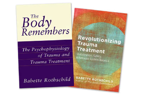 The Body Remembers and Revolutionizing Trauma Treatment, Two-Book Set by Babette Rothschild