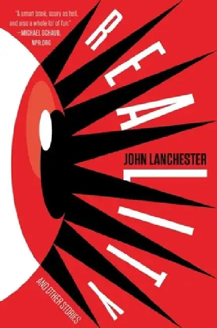 Reality and Other Stories by John Lanchester