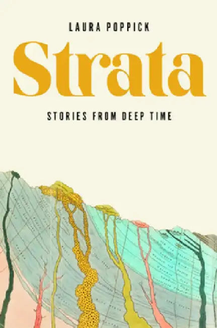 Strata: Stories from Deep Time by Laura Poppick